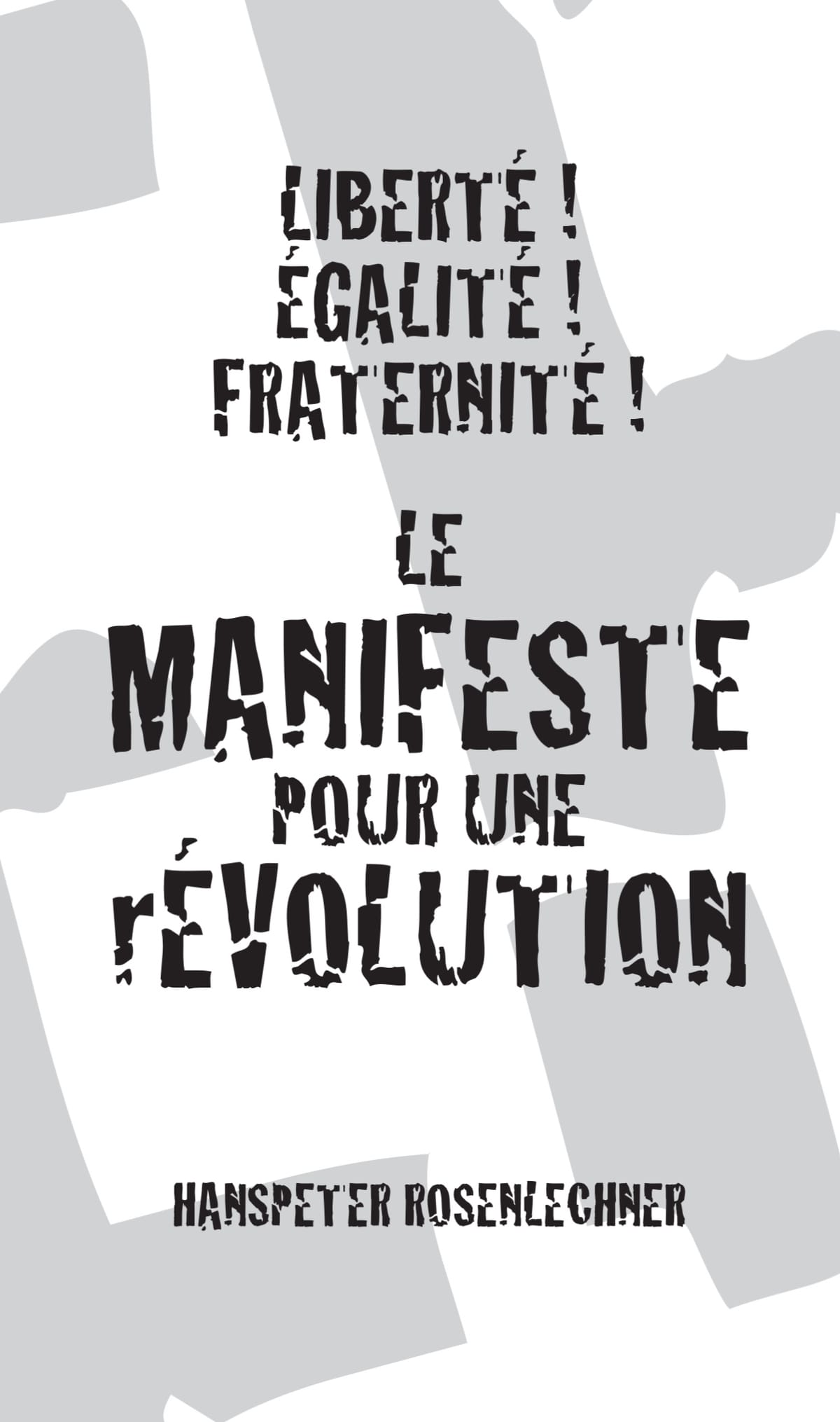 Le voilà : LE MANIFESTE POUR UNE rÉVOLUTION